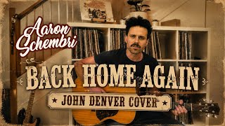 Back Home Again (John Denver Cover) - Aaron Schembri