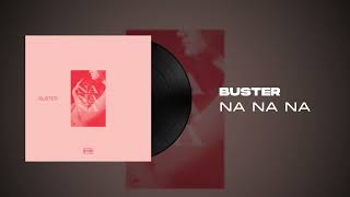 Na Na Na-Buster
