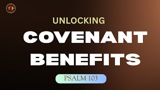 UNDERSTANDING THE COVENANT BENEFITS FROM GOD // HIS DIVINE MERCY,    RESTORATION & SPIRITUAL RENEWAL
