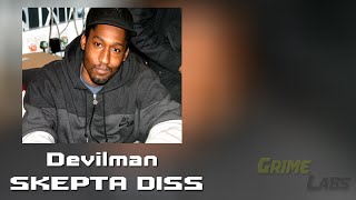 DEVILMAN - SKEPTA Diss (reply) [2015]