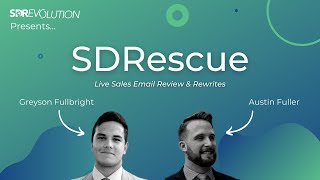 SDRescue: Live Sales Email Review & Rewrites - Ep. 53