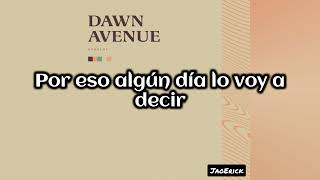 Dawn Avenue - Anhelos (Letra/Lyrics)