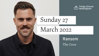 Trinity Sunday Morning Service | 27th March 2022