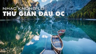 Nhạc nhẹ giúp thư giãn đầu óc giảm stress | Nhạc không lời thư giãn đầu óc tăng hiệu quả 300% #19