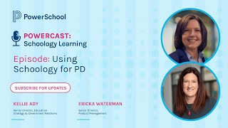 Powercast: Schoology Learning - Using Schoology for PD
