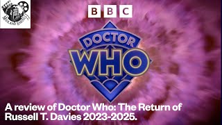 Doctor Who: RTD 2.0 era reviewed. 60th Anniversary trilogy through to Ncuit Gatwa regeneration.