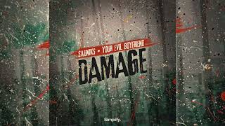 YOUR EVIL BOYFRIEND & SAUNIKS - DAMAGE