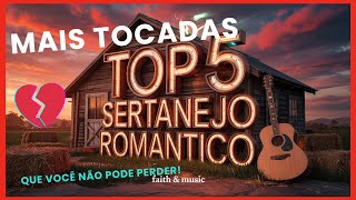 AS MELHORES Músicas Sertanejas Românticas de 2025- Que você Não Pode Perder! #Sertanejo #Romance