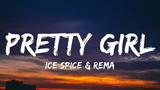 Ice Spice, Rema - Pretty Girl (Lyrics)