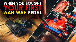 When you bought your first wah-wah pedal. Cry Baby John Petrucci demo