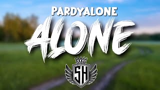 Pardyalone - Alone (Lyrics)