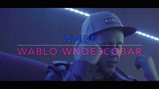 WNDE - WABLO WNDESCOBAR (Official Video)