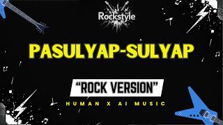 Pasulyap-Sulyap – Tootsie Guevarra (Rock Version) | RockStyle Lyric Video | OPM Classic
