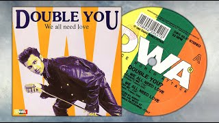 (1992) DOUBLE YOU - We all need love (Extended Mix)