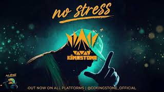 No Stress  - Dj Kingstone  (Original)