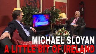 A Little Bit of Ireland Interviews ep36 - Michael Sloyan