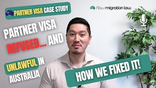 Partner Visa Refused & Now Unlawful in Australia? A Real Case Study