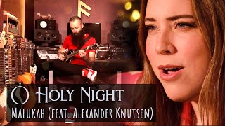 O Holy Night - Malukah (feat. Alexander Knutsen)