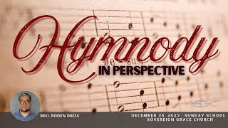 Hymnody in Perspective - Bro. Roden Driza