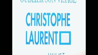 CHRISTOPHE LAURENT   OUBLIER SON VISAGE 1986
