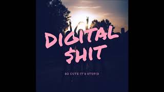 Digital$hit - Stay Classy