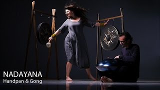 NADAYANA - Towards the Light (Pantam /Handpan, Gong)