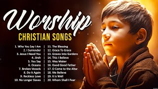 The Best Worship Songs Ever (2024 Playlist) - Praise And Worship - Worship Songs 2024 Playlist