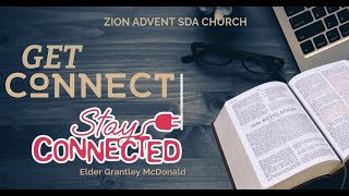 Get Connected, Stay Connected  - Elder Grantley  McDonald