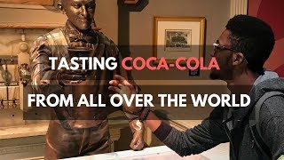 Tasting Coca-Cola from all over the World
