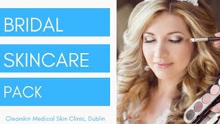 Bridal Skincare | Clearskin Clinic Dublin