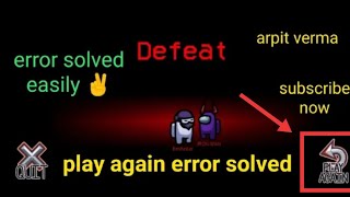 Among us play again problem solved | Among us fix | Among us play again problem fix