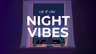 Late Night Vibes – Lofi Chill