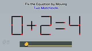 Matchstick Studio #  | Fix the math equation by moving one or two matchsticks |Logic puzzles
