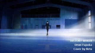 【Reta】 History Maker (Song cover)