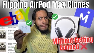 How to Resell AirPod Max Clones Without Getting Your Account Suspended