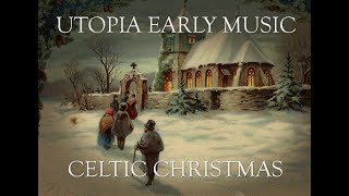 Utopia Early Music: Celtic Christmas