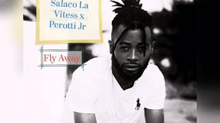 BDM 11 - Fly Away  ft  Salaco La Vitess x Perotti Jr (Official Audio)