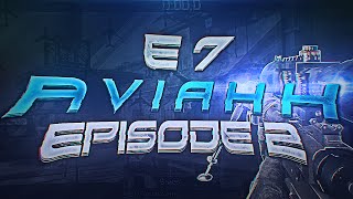 E7 Aviah : Episode 2 by Deer