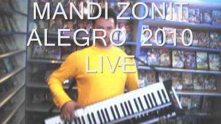 MANDI ZONIT  ALEGRO  2010  LIVE