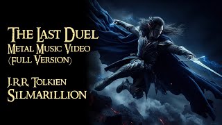 Epic Power Metal Song – "The Last Duel" | Full version | Fingolfin vs Morgoth |