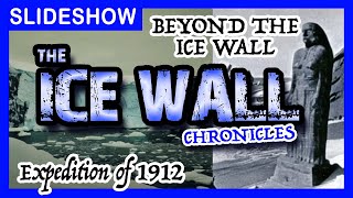 The Ice Wall (61 IMAGES) 1912 Cpt. Robert Scott Expedition #antarcticafacts  #flatearth