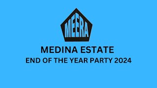 MEDINA ESTATE 2024: End of the Year Party Highlights #endoftheyear  @youtube @youtubeshorts