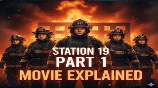 Station 19 Part 1 Explained | Deadly Fire Rescue Story