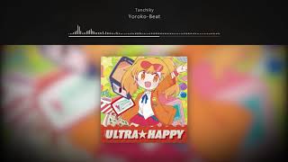Tanchiky - Yoroko-Beat // ULTRA☆HAPPY