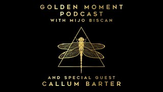 Golden Moment Podcast with Mijo Biscan - Ep 03 Callum Barter: Sound Engineer