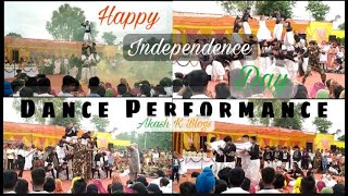 INDEPENDENCE DAY DANCE PERFORMANCE | AKASH K BLOGS | JAI HIND JAI BHARAT