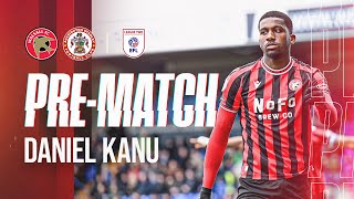 Pre-match: Daniel Kanu previews Accrington Stanley fixture