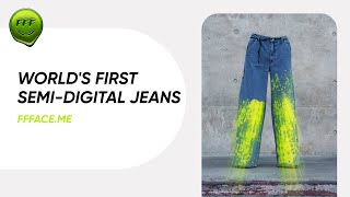 FFFACE.ME | World's First Semi-digital Jeans Collection