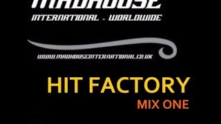 MADHOUSE HIT FACTORY MIX 1