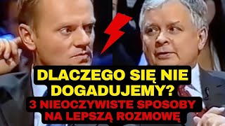 JAK SIĘ DOGADAĆ? / CZEGO MOŻESZ SIĘ NAUCZYĆ OD WROGA / DEBATA / DYSKUSJA / ROZMOWA / TUSK/ KACZYŃSKI
